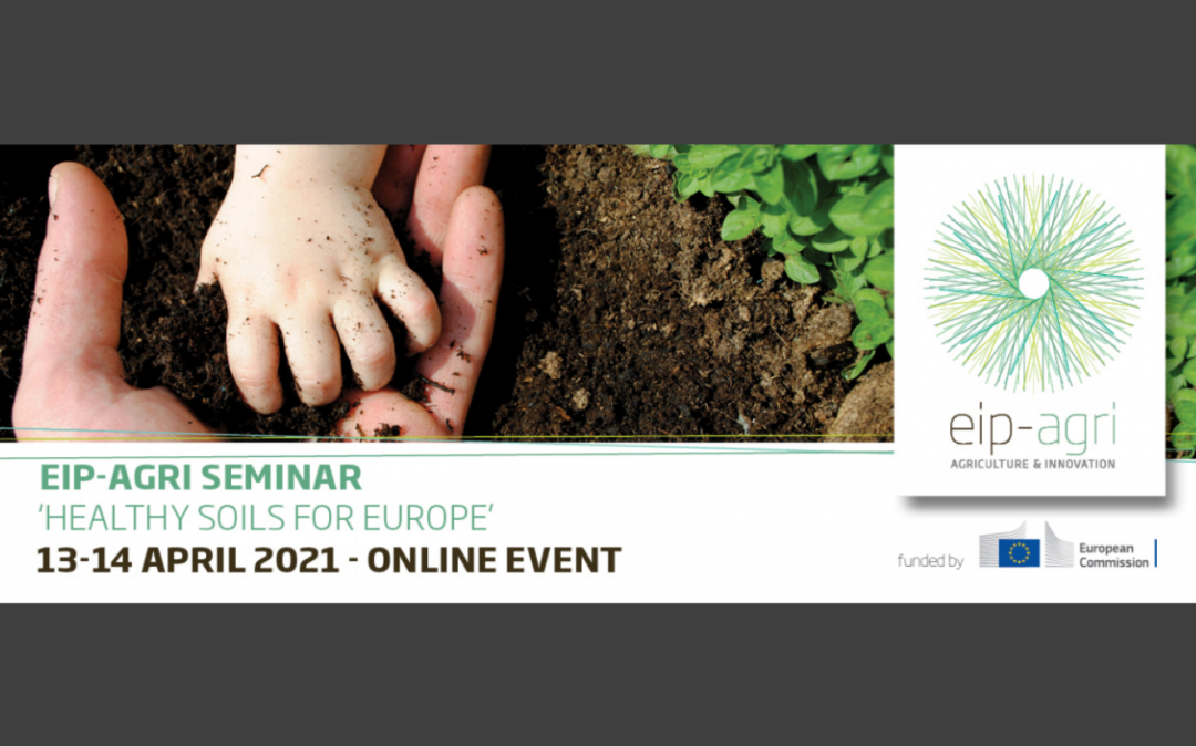EIP-AGRI “Healthy soils for Europe: sustainable management through knowledge and practice”