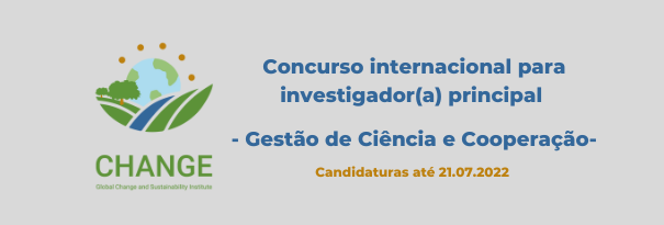 CHANGE | Concurso internacional para investigador(a) principal – Gestão de Ciência e Cooperação