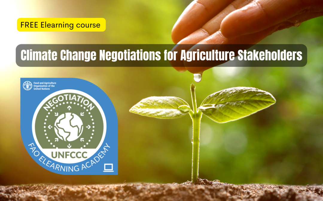 FAO Eleaning course | Climate Change Negotiations for Agriculture Stakeholders