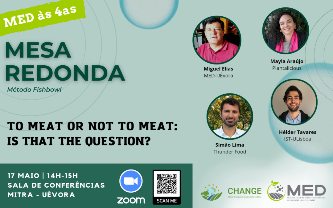 MED às 4as – Mesa Redonda “To meat or not to meat: Is that the question?”